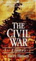 The Civil War: A History - Harry Hansen, Gary W. Gallagher, Richard S. Wheeler