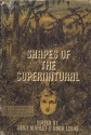 Shapes Of The Supernatural - Anonymous, Guy de Maupassant, H.G. Wells, Wilkie Collins, M.R. James, Elizabeth Gaskell, Nathaniel Hawthorne, Frederick Marryat, Fitz-James O'Brien, Clark Ashton Smith, C.M. Eddy, George Langelaan, Marjorie Bowen, Hector Bolitho, Seon Manley, Gogo Lewis, Agatha Christie, 