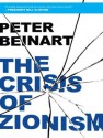 The Crisis of Zionism - Peter Beinart, Lloyd James