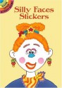 Silly Faces Stickers (Dover Little Activity Books Stickers) - Cathy Beylon