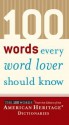 100 Words Every Word Lover Should Know - American Heritage Dictionaries, American Heritage Dictionaries