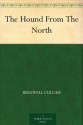 The Hound From The North - Ridgwell Cullum, Charles Livingston Bull