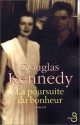 La Poursuite du bonheur - Douglas Kennedy, Bernard Cohen