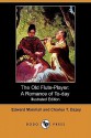 The Old Flute-Player: A Romance of To-Day (Illustrated Edition) (Dodo Press) - Edward Marshall