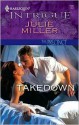 Takedown (The Precinct #6) (Harlequin Intrigue #1201) - Julie Miller