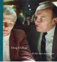 Doug DuBois: All the Days and Nights - Donald Antrim, Doug Dubois