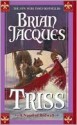 Triss (Redwall, #15) - Brian Jacques