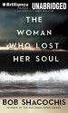 The Woman Who Lost Her Soul - Bob Shacochis