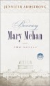 Becoming Mary Mehan - Jennifer Armstrong