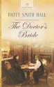 The Doctor's Bride (Heartsong Presents) - Patty Smith Hall