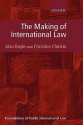 The Making of International Law - Alan Boyle, Christine Chinkin