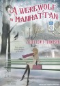 A Werewolf in Manhattan - Vicki Lewis Thompson, Abby Craden