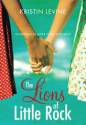 The Lions of Little Rock - Kristin Levine