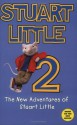 Stuart Little 2: The New Adventures of Stuart Little - Laura Hunt, HarperFestival