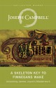 A Skeleton Key to Finnegans Wake: Unlocking James Joyce's Masterwork - Joseph Campbell, Henry Morton Robinson, Edmund L. Epstein