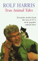 True Animal Tales - Rolf Harris, Mark Leigh, Mike Lepine