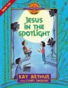 Jesus in the Spotlight: John 1-10 - Kay Arthur