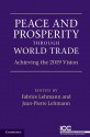 Peace and Prosperity Through World Trade: Achieving the 2019 Vision - Fabrice Lehmann