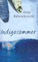 Indigosommer - Antje Babendererde