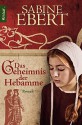 Das Geheimnis der Hebamme - Sabine Ebert