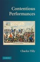 Contentious Performances - Charles Tilly