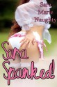 Sara Spanked! - Sara-Marie Naughty, Bethany Burke