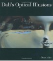 Dali's Optical Illusions - Dawn Ades, Salvador Dalí, Antonio Pinchot