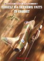 Israeli A-4 Skyhawk Units in Combat - Shlomo Aloni, Jim Laurier