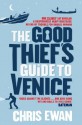 The Good Thief's Guide to Venice - Chris Ewan