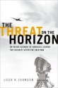 The Threat on the Horizon: An Inside Account of America's Search for Security after the Cold War - Loch K. Johnson