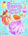 Princess Things To Make And Do (Usborne Activities) - Ruth Brocklehurst, Stella Baggott