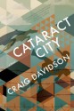 Cataract City: A Novel - Craig Davidson