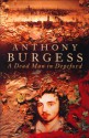 A Dead Man in Deptford - Anthony Burgess