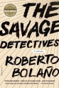 The Savage Detectives: A Novel - Roberto Bolaño, Natasha Wimmer