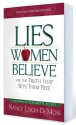 Lies Women Believe: And the Truth that Sets them Free - Nancy Leigh DeMoss, Elisabeth Elliot