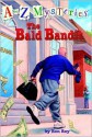 The Bald Bandit (A to Z Mysteries) - Ron Roy, John Steven Gurney