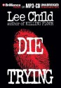 Die Trying - Dick Hill, Lee Child