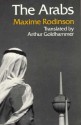 The Arabs - Maxime Rodinson, Arthur Goldhammer