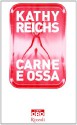 Carne e ossa - Kathy Reichs