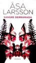 Sangre derramada - Åsa Larsson, Pontus Sanchez, Mayte Giménez