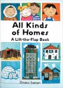 All Kinds of Homes: A Lift-the-Flap Book - Sheri Safran, Emma Damon, Sheri Safran