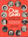 Our Gang: The Life and Times of the Little Rascals - Leonard Maltin, Richard W. Bann