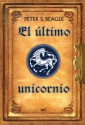 El Último Unicornio - Peter S. Beagle