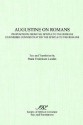 On Romans: Propositions from the Epistle to the Romans & Unfinished Commentary on the Epistles to the Romans - Augustine of Hippo, Paula Landes