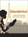 Wanderlust: A Book Club Sampler from Simon & Schuster - Kate Morton, Annia Ciezadlo, Kimberley Freeman, Alice Hoffman, Christina Meldrum, Richard C. Morais, Samuel Park, Anuradha Roy