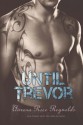 Until Trevor - Aurora Rose Reynolds