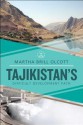 Tajikistan's Difficult Development Path - Martha Brill Olcott