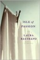 Isle of Passion - Laura Restrepo, Dolores Koch