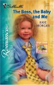 The Boss, The Baby And Me (Silhouette Romance) - Raye Morgan