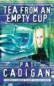 Tea From An Empty Cup (Artificial Reality Division #1) - Pat Cadigan